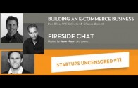 Building an E-Commerce Business with Wil Schroter, Chance Barnett, and Dan Bliss